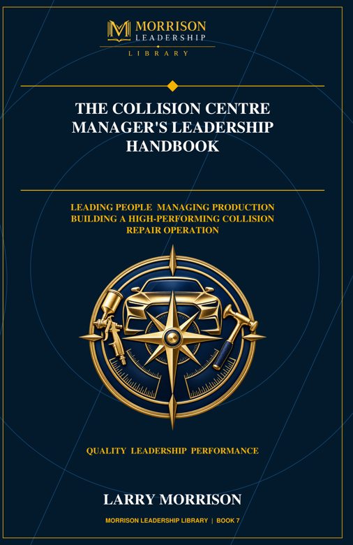 Front cover of The Collision Centre Manager’s Leadership Handbook, Book 7